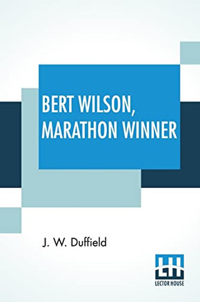 Bert Wilson, Marathon Winner - 9789356141216