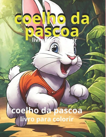Coelho da pascoa: Livro para colorir
