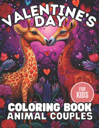 Valentine's Day Coloring Book Animal couples: Fun Gifts for Kids, Toddlers and Preschoolers Easy And Fun Designs Sweet and Cute Animals