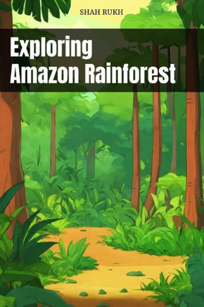 Exploring Amazon Rainforest