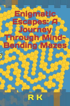 Enigmatic Escapes: A Journey Through Mind-Bending Mazes