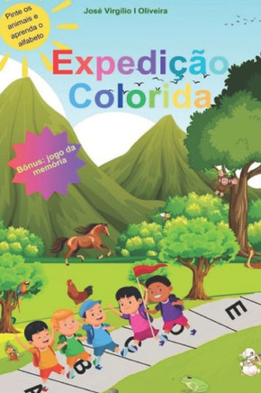 Expedi?o Colorida: Aprenda o alfabeto se divertindo!!