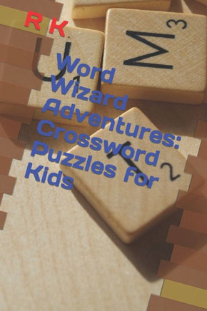 Word Wizard Adventures: Crossword Puzzles for Kids