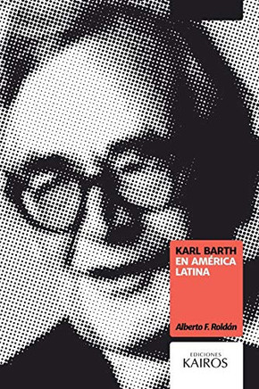Karl Barth En Am??rica Latina (Spanish Edition)