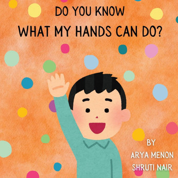 Do You Know What My Hands Can Do? Do You Know What My Hands Can Do?