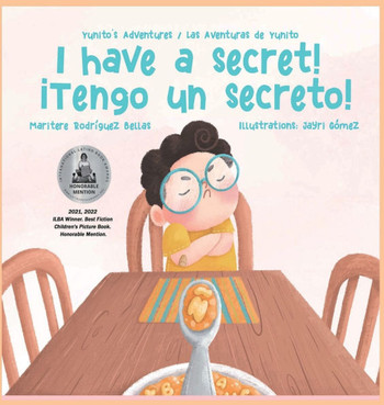 ? Have a Secret!/?engo un Secreto!: Yunito's Adventures-Las Aventuras de Yunito