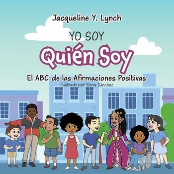 Yo Soy Qui? Soy: El ABC de las Afirmaciones Positivas