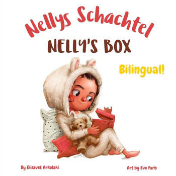 Nelly's Box - Nellys Schachtel: A bilingual children's book in German and English