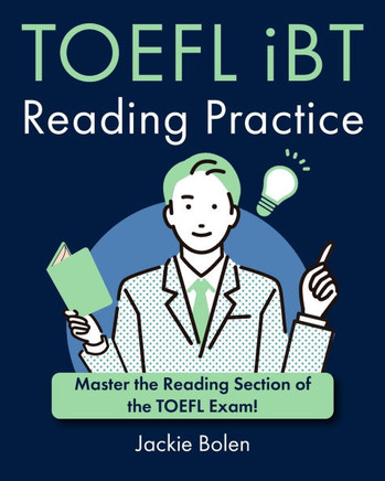 TOEFL iBT Reading Practice: Master the Reading Section of the TOEFL Exam!