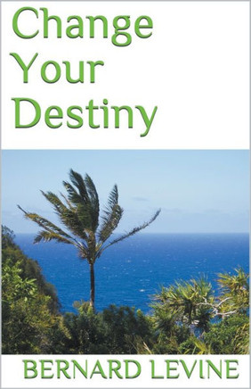 Change Your Destiny - 9781393540298