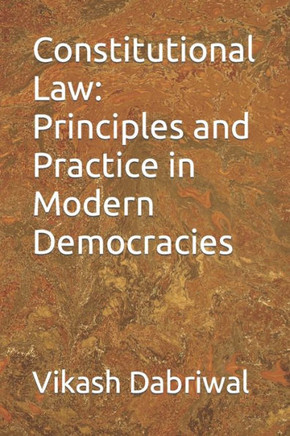 Constitutional Law: Principles and Practice in Modern Democracies