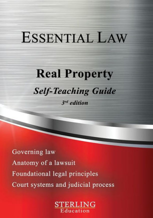 Real Property: Essential Law Self-Teaching Guide Real Property: Essential Law Self-Teaching Guide