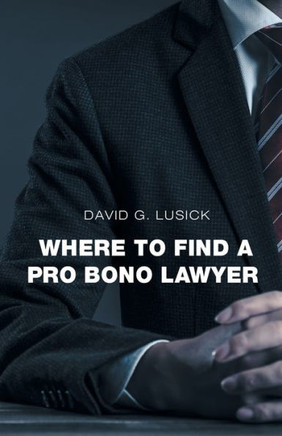 Where to Find a Pro Bono Lawyer