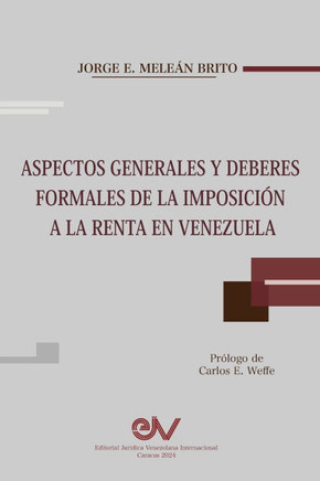 Aspectos Generales Y Deberes Formales de la Imposici? a la Renta En Venezuela Aspectos Generales Y Deberes Formales de la Imposici? a la Renta En Venezuela