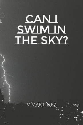 Can I Swim In The Sky?