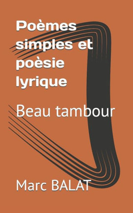 Po?es simples et po?ie lyrique: Beau tambour