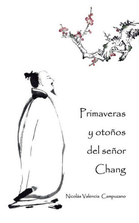 Primaveras y oto?s del se?r Chang
