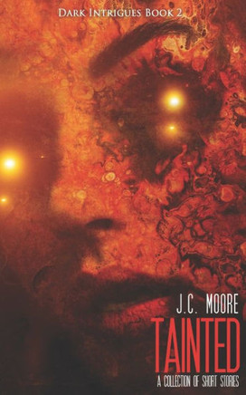 Tainted: A Collection Of Short Stories
