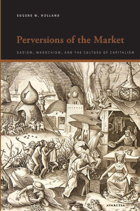 Perversions of the Market: Sadism, Masochism, and the Culture of Capitalism