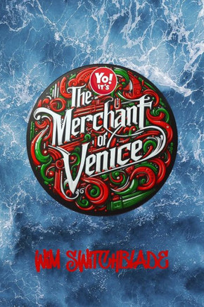 Yo! It's The Merchant Of Venice: Bringing Shakespeare To The Block! An Urban Rap Verse Interpretation. It's A Modern English Version Retelling The Cla