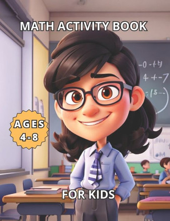 Math Activity Book: For children aged 4 to 8.