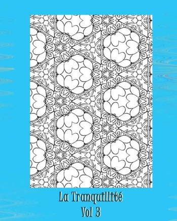 La Tranquillite (French Edition) - 9781535393485