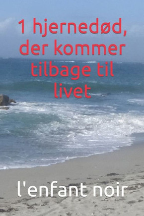 1 hjerned?, der kommer tilbage til livet