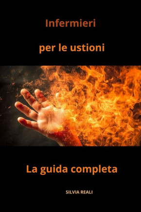 Infermieri per le ustioni - La guida completa