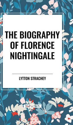 The Biography of Florence Nightingale