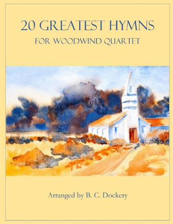 20 Greatest Hymns for Woodwind Quartet