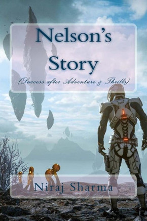 Nelson's Story (Success After Adventure & Thrills)