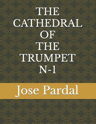 The Cathedral of the Trumpet N-1