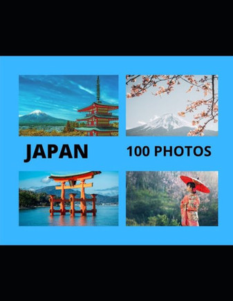 Japan: 100 Photos