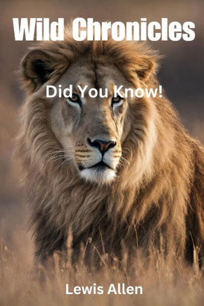 Wild Chronicles: Did You Know!