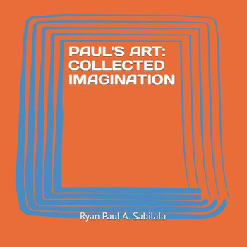 Paul's Art: Collected Imagination
