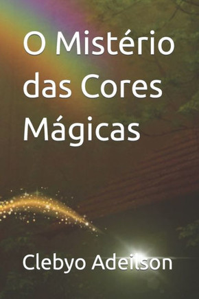 O Mist?io das Cores M?icas