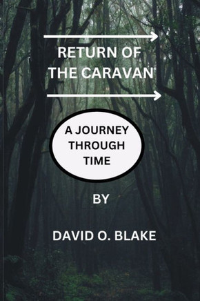 Return of the Caravan.: A Journey Through Time