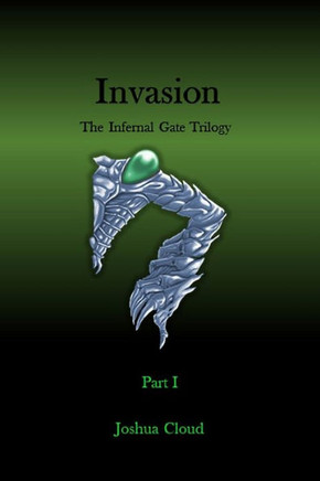 Invasion: The Infernal Gate Trilogy Part I