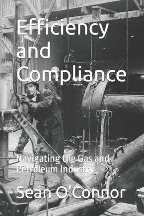 Efficiency and Compliance: Navigating the Gas and Petroleum Industry