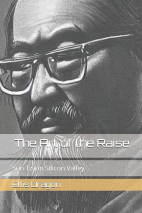 The Art of the Raise: Sun Tzu in Silicon Valley