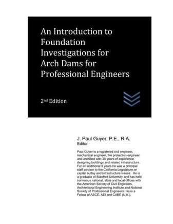 An Introduction to Foundation Investigations for Arch Dams for Professional Engineers