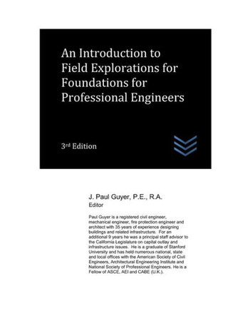 An Introduction to Field Explorations for Foundations for Professional Engineers