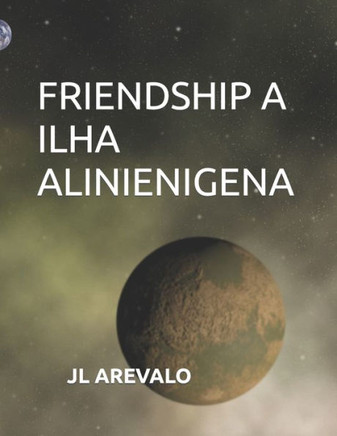 Friendship a Ilha Alinienigena