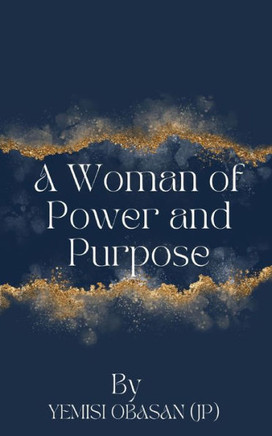 A Woman of Power and Purpose