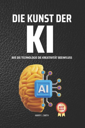 Die Kunst der KI: Wie die Technologie die Kreativit? Beeinflusst