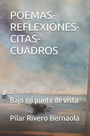 Poemas-Reflexiones-Citas-Cuadros: Bajo mi punto de vista