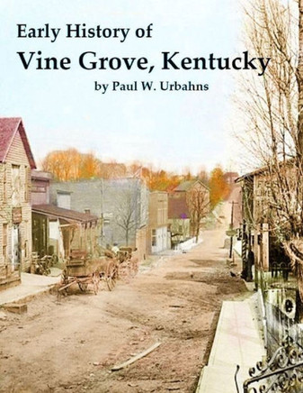 Early History of Vine Grove, Kentucky