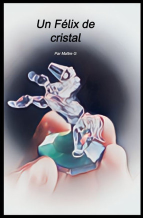 Un F?ix de cristal