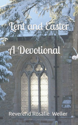 Lent and Easter A devotional