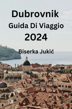 Dubrovnik Guida Di Viaggio 2024